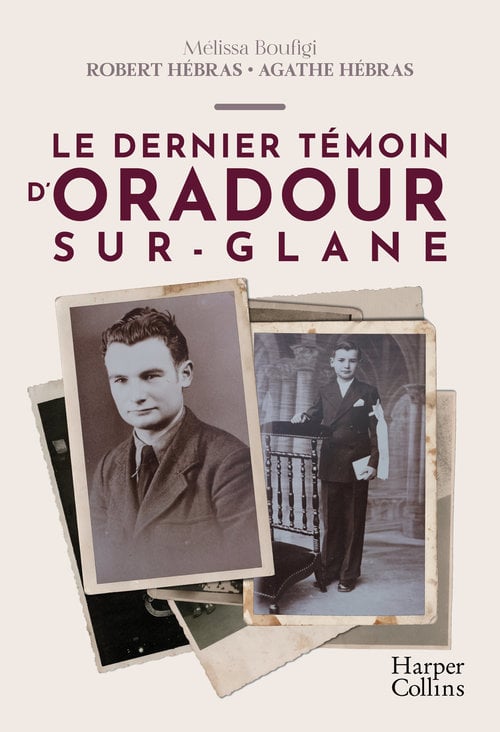 Le dernier témoin d'Oradour-sur-Glane - Cover