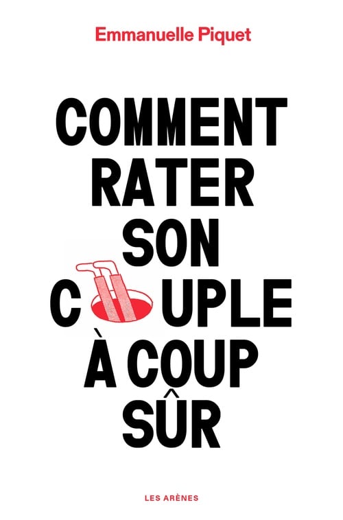 Comment rater son couple à coup sûr - Cover