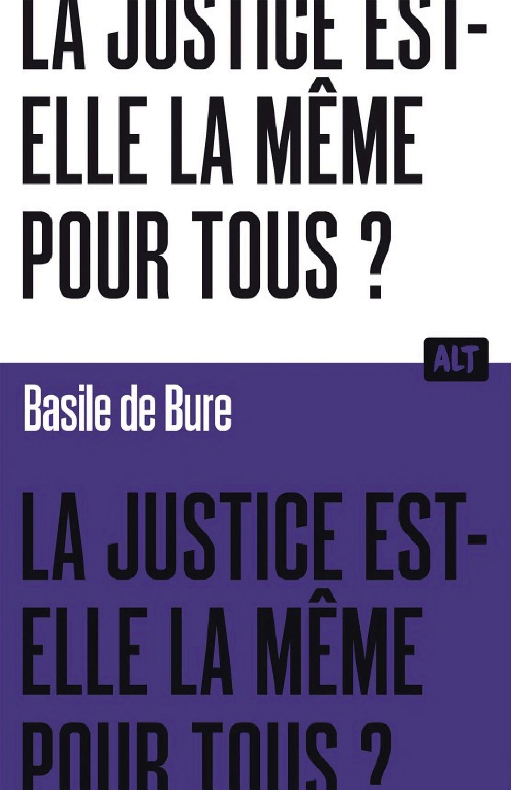 La Justice est-elle la même pour tous ? Collection ALT - Cover