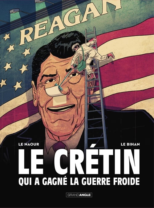 Le crétin qui a gagné la guerre froide - Tome 1 - Le crétin qui a gagné la guerre froide - Cover
