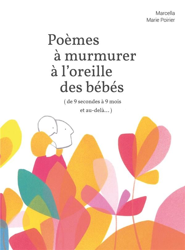 Poèmes à murmurer à l'oreille des bébés (de 9 secondes à 9 mois et au-delà...) - Cover