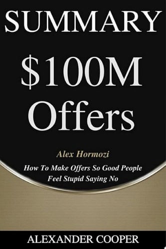 Summary of $100M Offers - Cover
