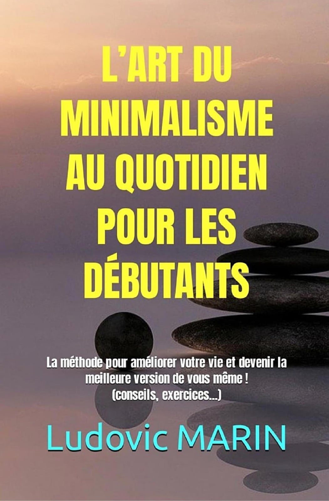 L’ART DU MINIMALISME AU QUOTIDIEN POUR LES DÉBUTANTS - Cover