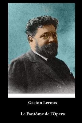 Gaston Leroux - Le Fantôme de l'Opera - Cover