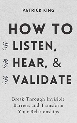 How to Listen, Hear, and Validate - Cover