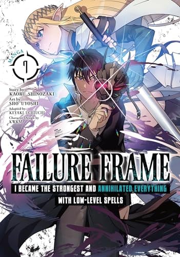 Failure Frame: I Became the Strongest and Annihilated Everything With Low-Level Spells (Manga) Vol. 7 - Cover