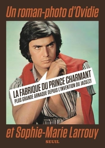 La fabrique du prince charmant : Plus grande arnaque depuis l'invention du jacuzzi - Cover