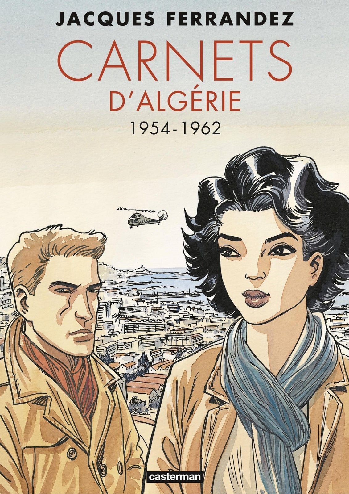 Suites algériennes - Carnets d'Orient (Tome 1) 1954-1962 - Cover