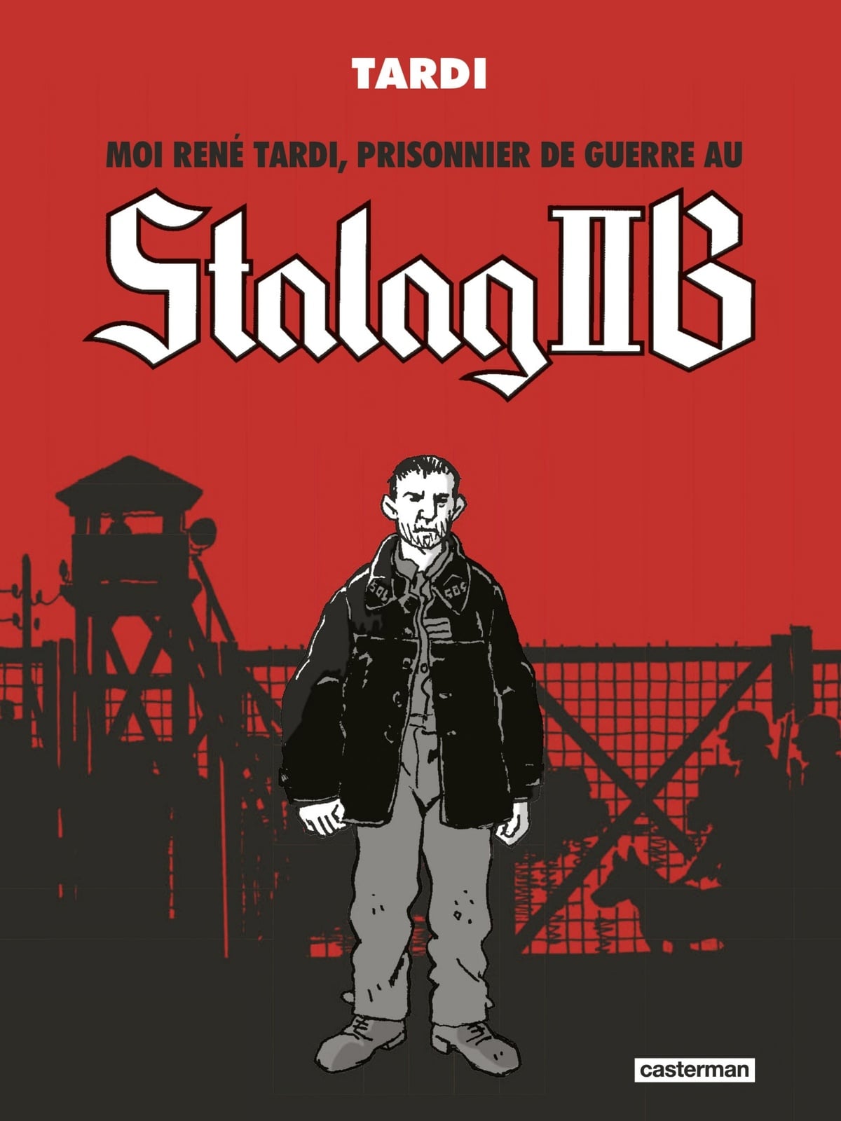Moi René Tardi, prisonnier de guerre au Stalag IIB (L'Intégrale) - Cover