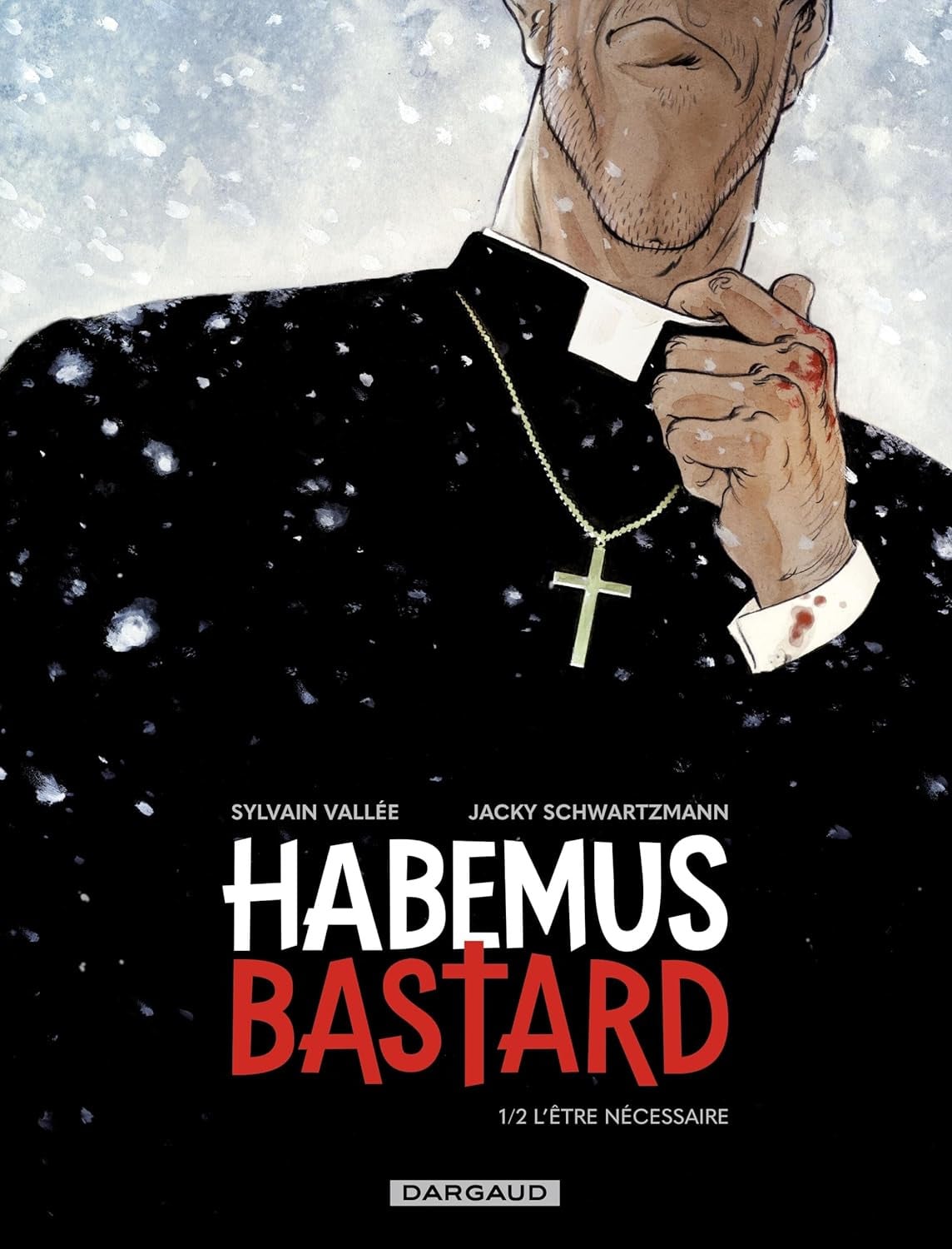 Habemus bastard - tome 1 - l etre necessaire - Cover
