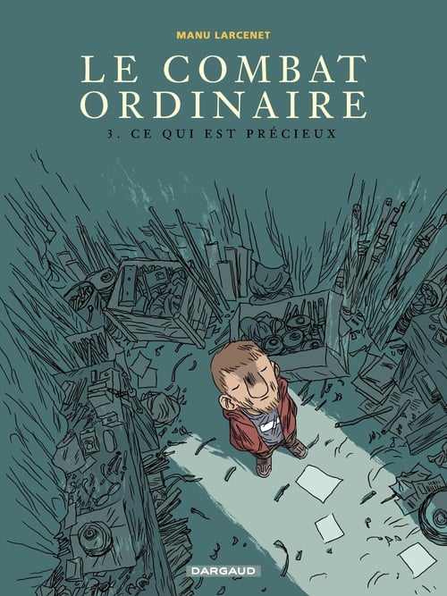Le Combat ordinaire - Tome 3 - Ce qui est précieux - Cover