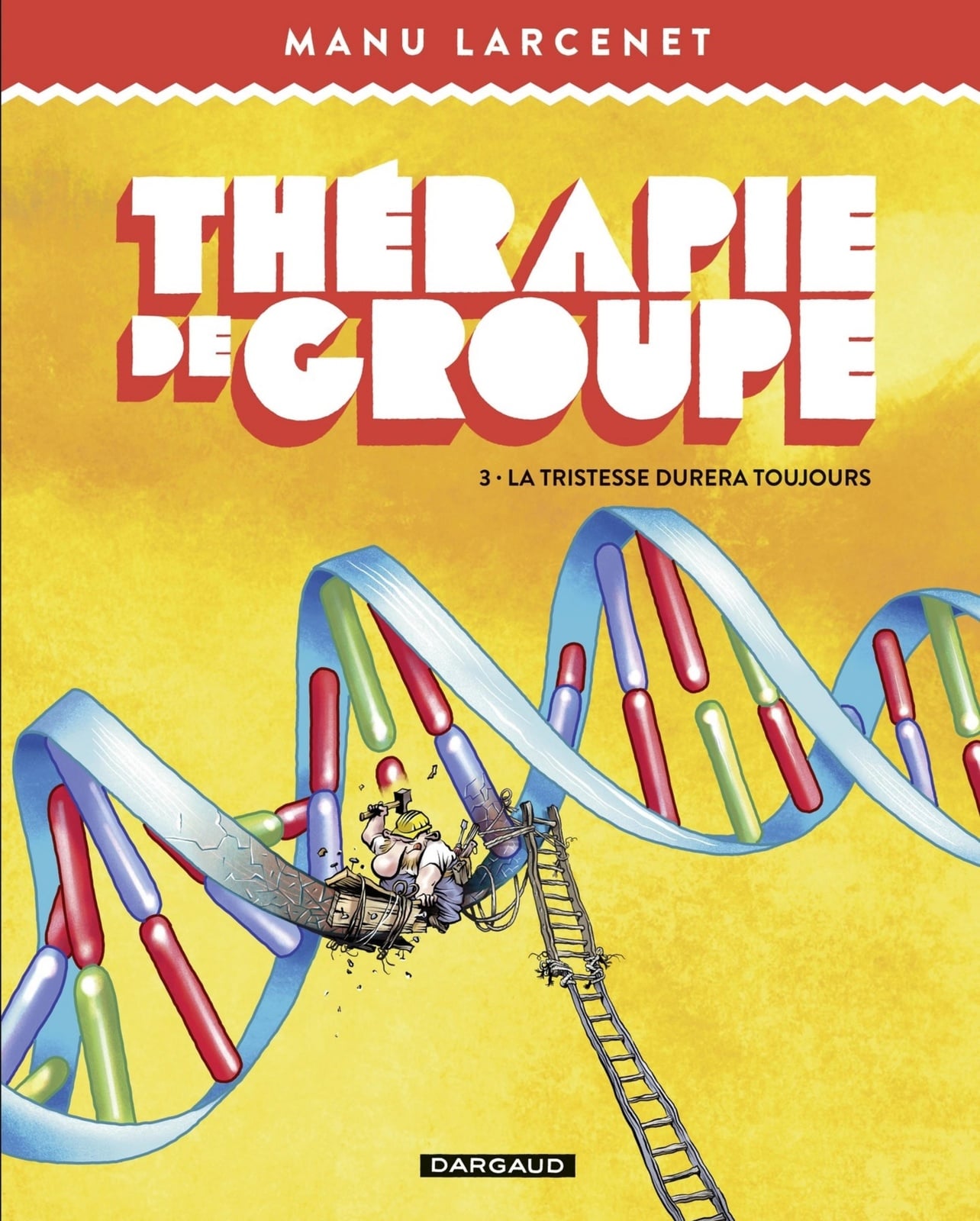 Thérapie de groupe - Tome 3 - La tristesse durera toujours - Cover