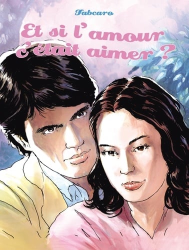 Et si l'amour c'était aimer ? - Cover