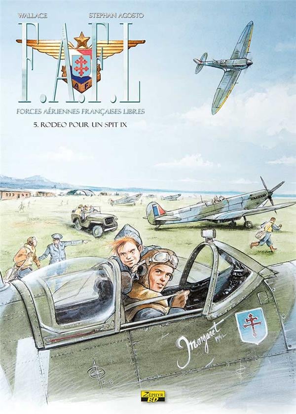 F.A.F.L. ; Forces Aériennes Françaises Libres Tome 5 : rodéo pour un Spit IX - Cover