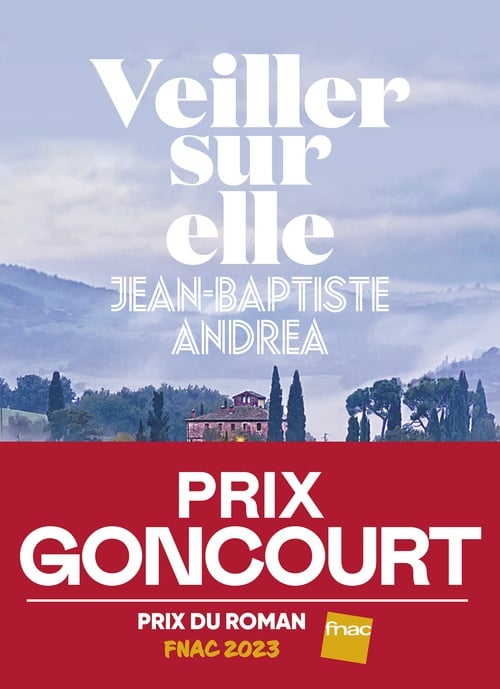 Veiller sur elle - Prix Goncourt 2023 - Cover