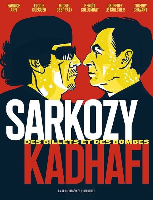 Sarkozy-Kadhafi. Des billets et des bombes - Cover