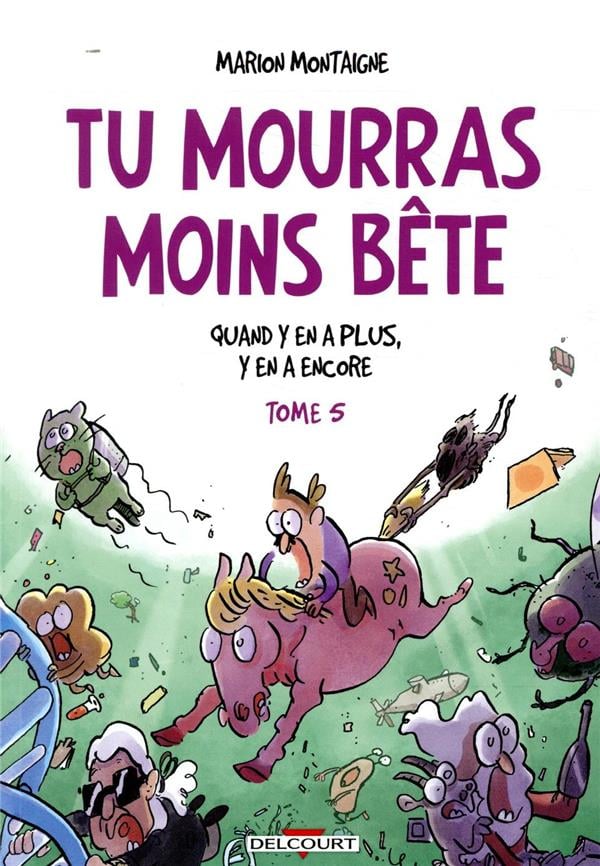 Tu mourras moins bête (mais tu mourras quand même !) Tome 5 : quand y en a plus, y en a encore - Cover