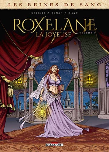 Les Reines de sang - Roxelane, la joyeuse T01 - Cover