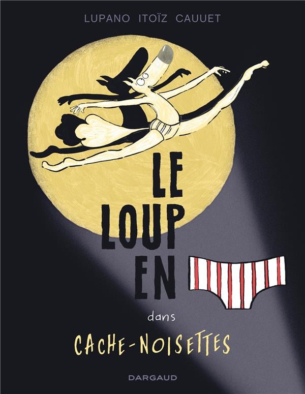 Le loup en slip Tome 6 : Cache-Noisettes - Cover