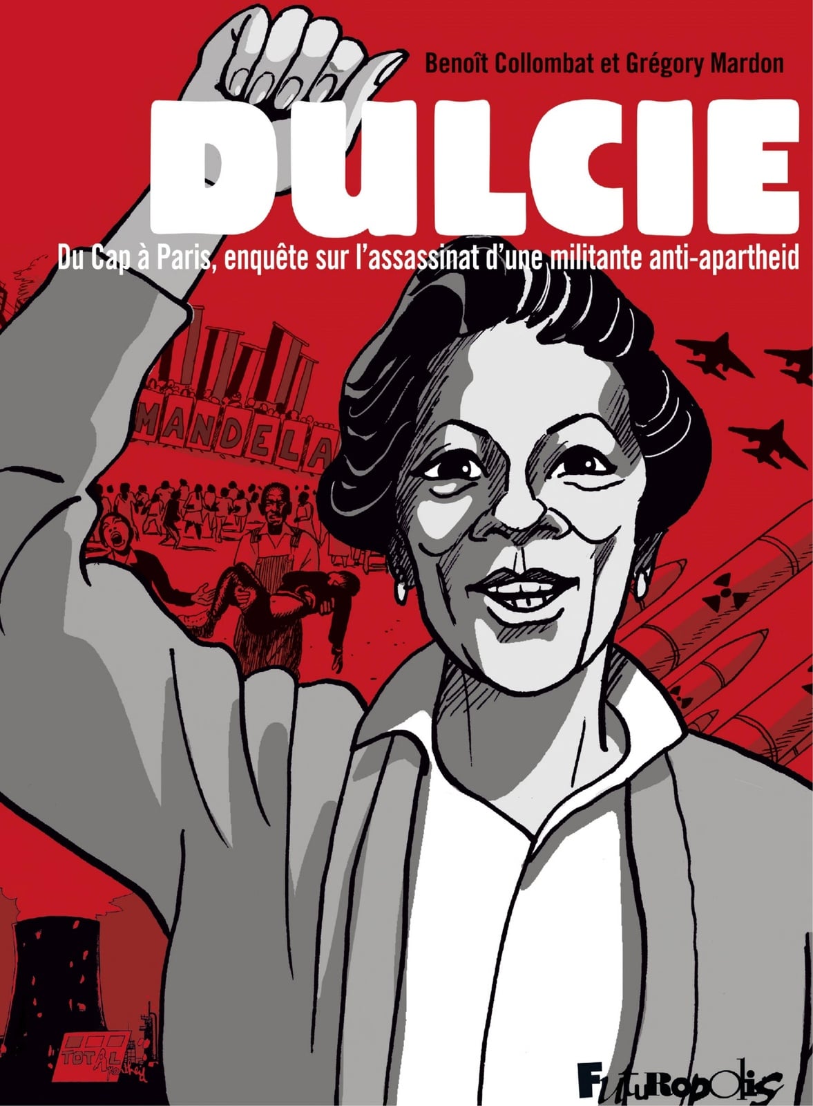 Dulcie. Du Cap à Paris, enquête sur l'assassinat d'une militante anti-apartheid - Cover