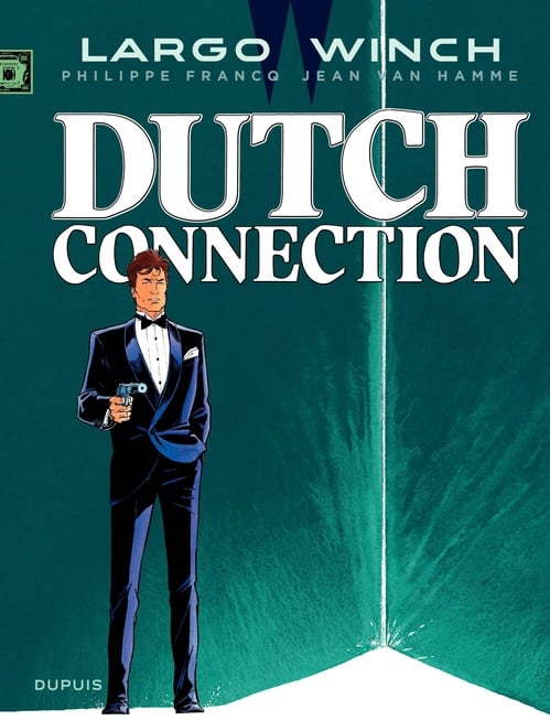 Largo Winch - Tome 6 - Dutch Connection - Cover