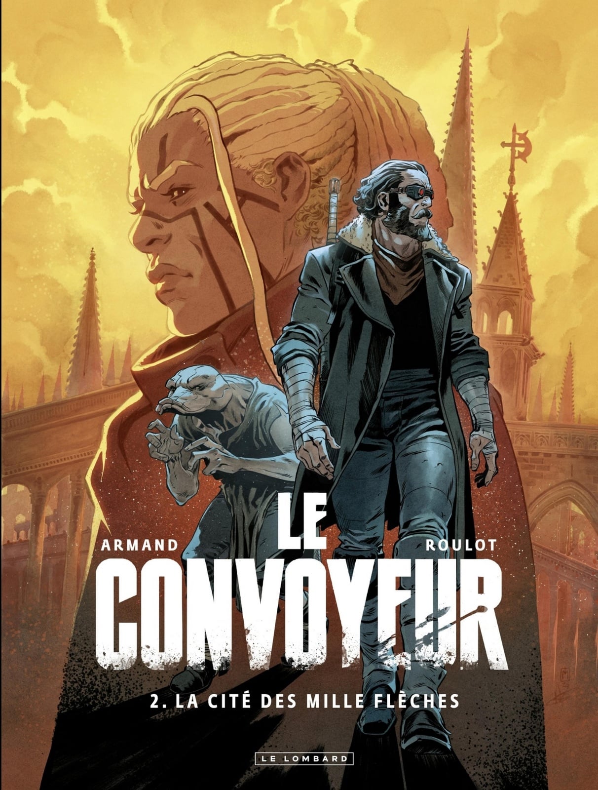 Le Convoyeur - Tome 2 - La Cité des mille flèches - Cover