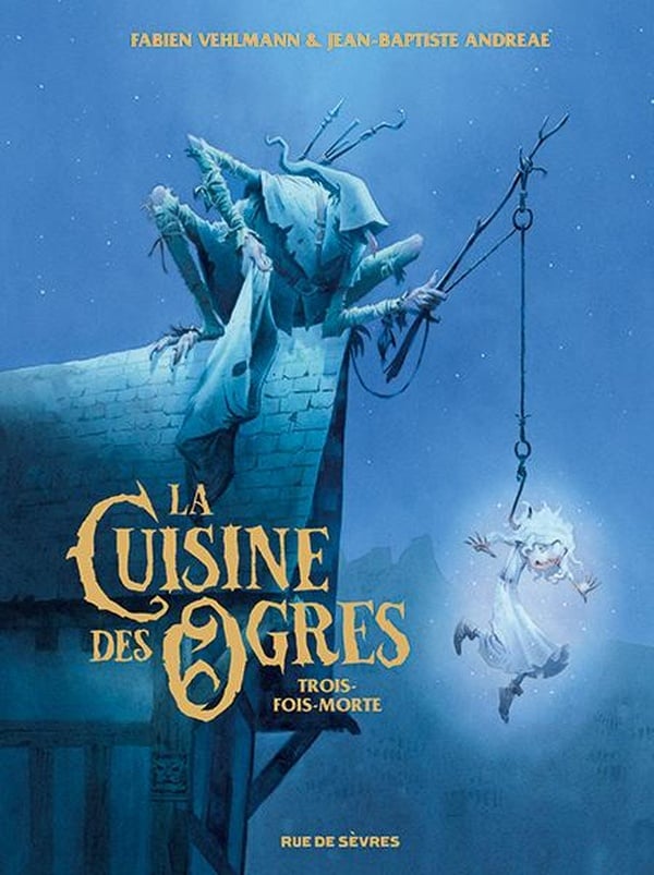 La cuisine des ogres : Trois-fois-morte - Cover