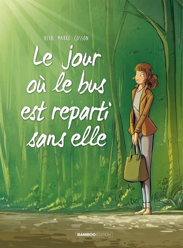 Le jour où... Tome 1 : le jour où le bus est reparti sans elle - Cover