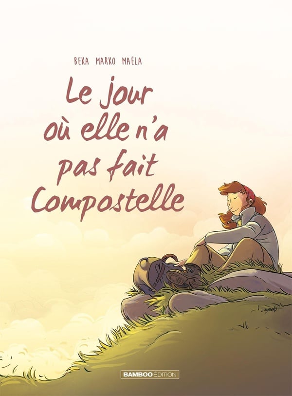 Le jour où... Tome 3 : le jour où elle n'a pas fait Compostelle - Cover