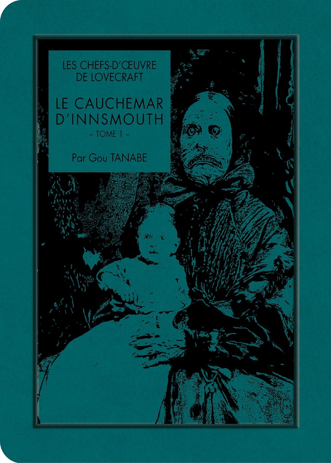 Les Chefs d'oeuvre de Lovecraft - Le Cauchemar d'Innsmouth T01 - Cover
