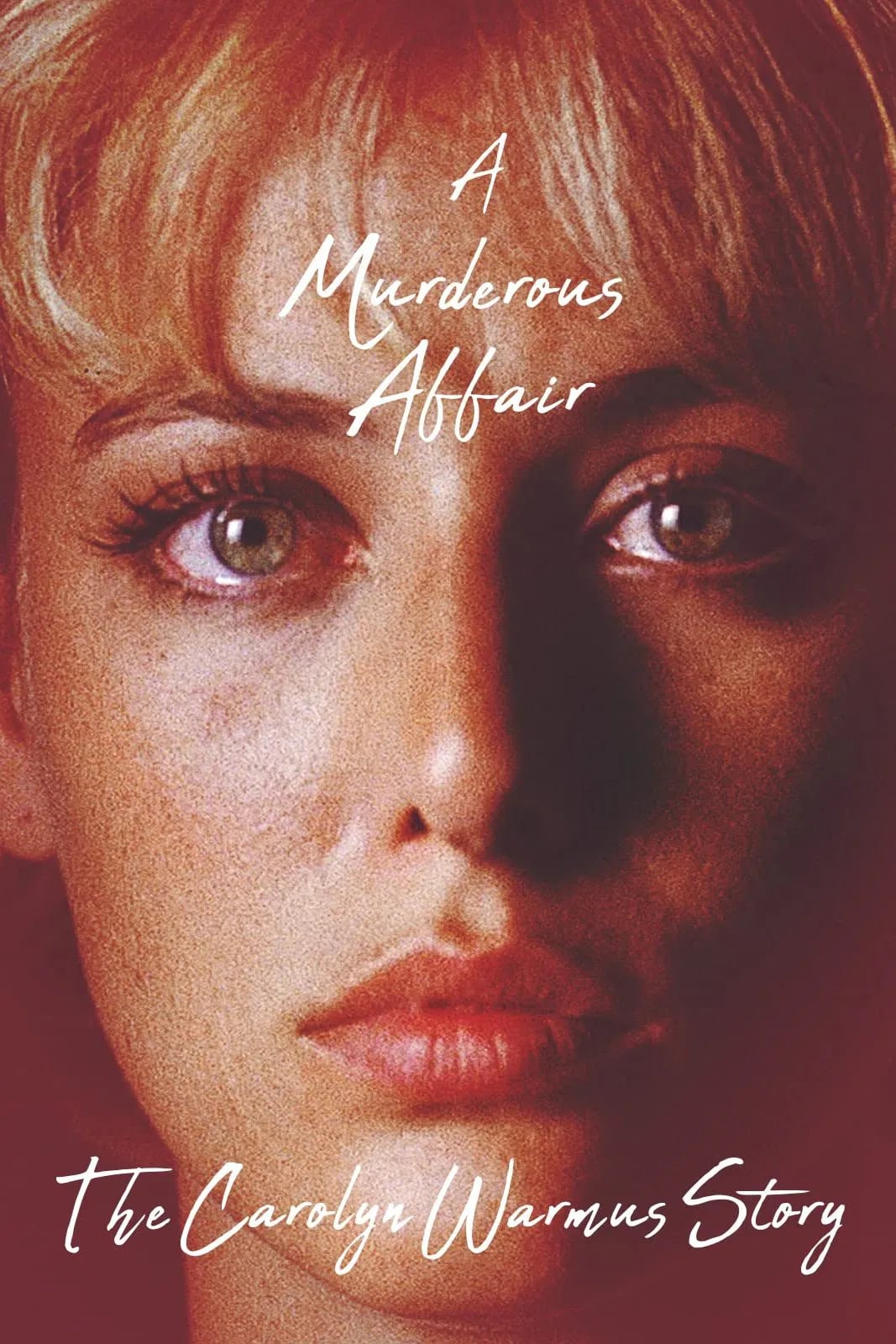 A Murderous Affair: The Carolyn Warmus Story - Cover