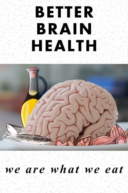Better Brain Health: We Are What We Eat - Cover