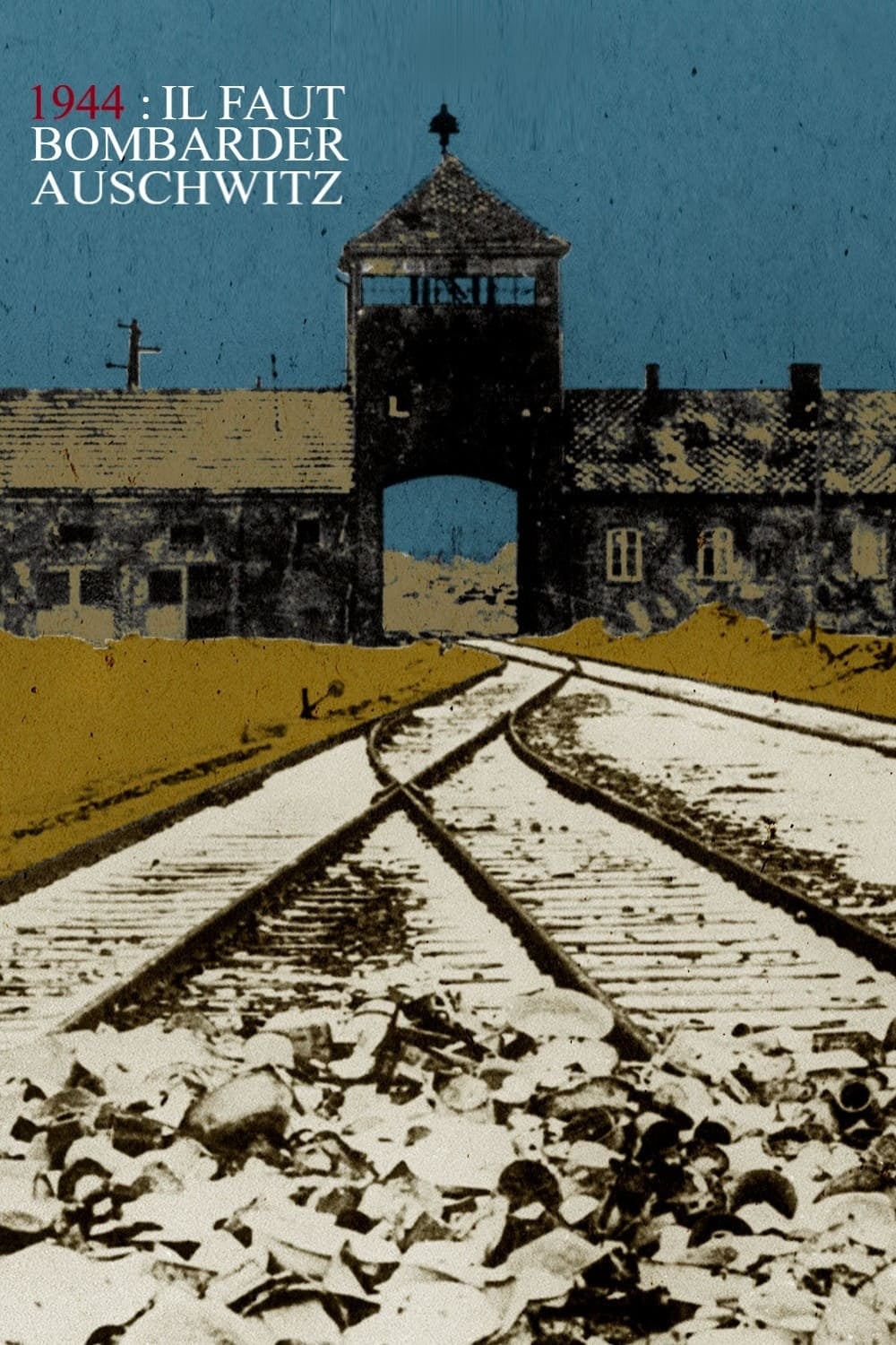 1944 : il faut bombarder Auschwitz - Cover