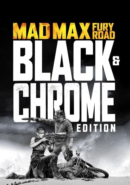 Mad Max: Fury Road - Introduction to Black & Chrome Edition by George Miller - Cover