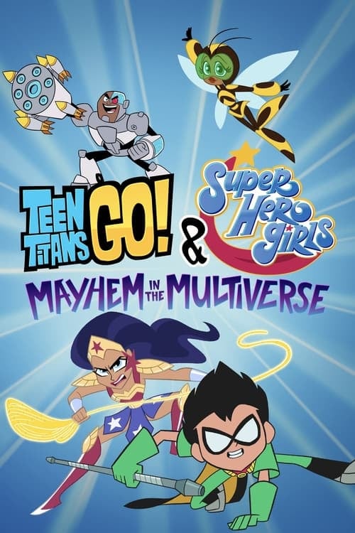 Teen Titans Go! & DC Super Hero Girls: Mayhem in the Multiverse - Cover