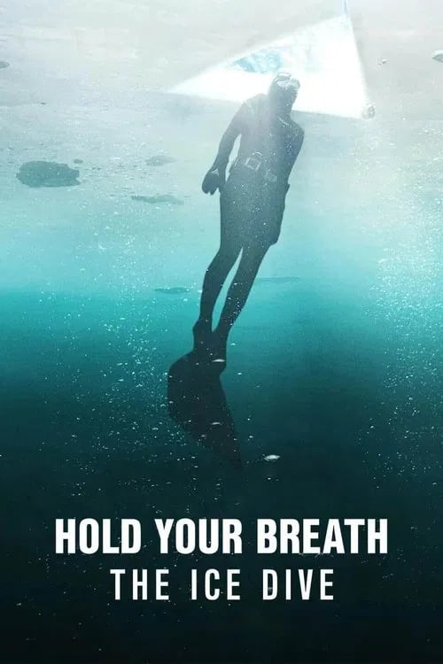 Hold Your Breath: The Ice Dive - Cover