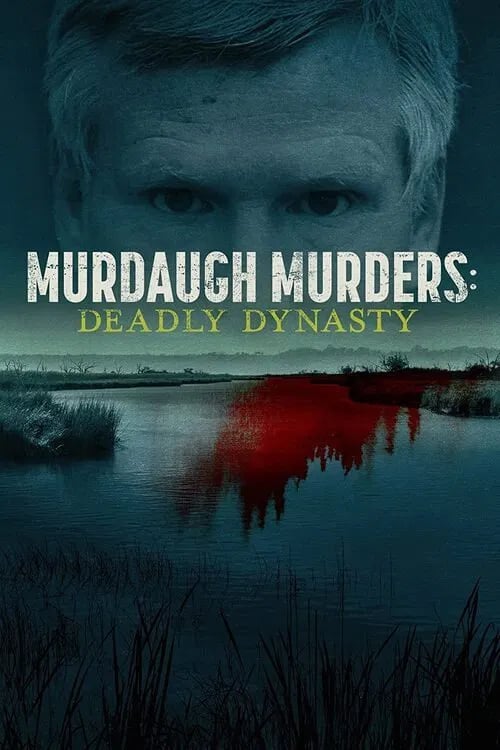 Murdaugh Murders: Deadly Dynasty - Cover