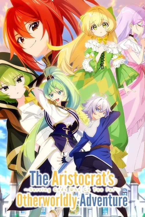 The Aristocrat's Otherworldly Adventure: Serving Gods Who Go Too Far - Cover