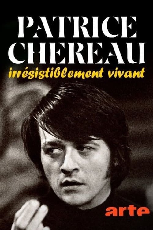Patrice Chéreau, irrésistiblement vivant - Cover