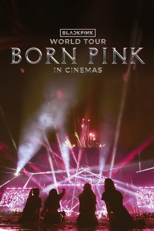 BlackPink World Tour [Born Pink] in cinemas - Cover