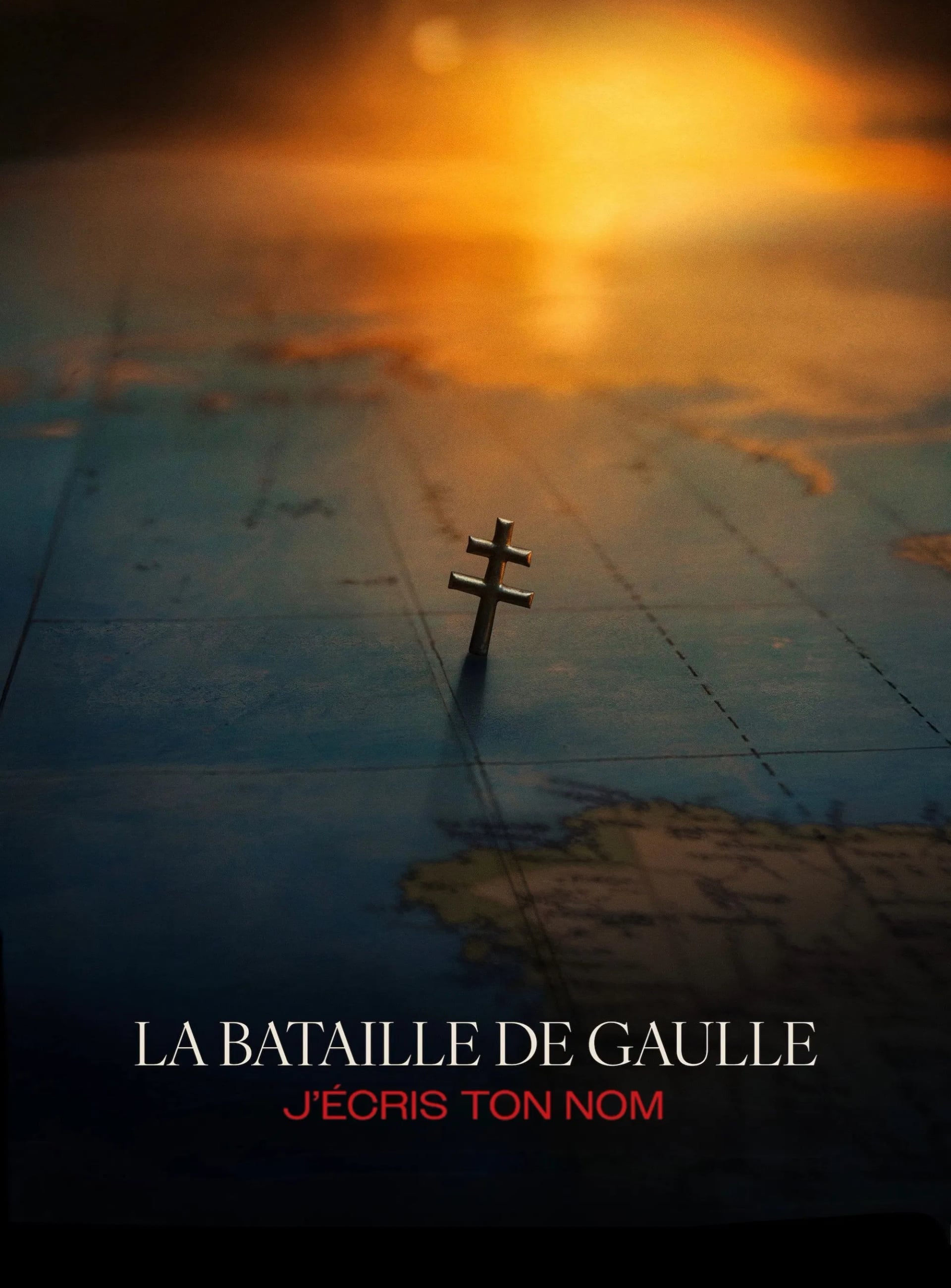 La Bataille De Gaulle, film 2 : J'écris ton nom - Cover