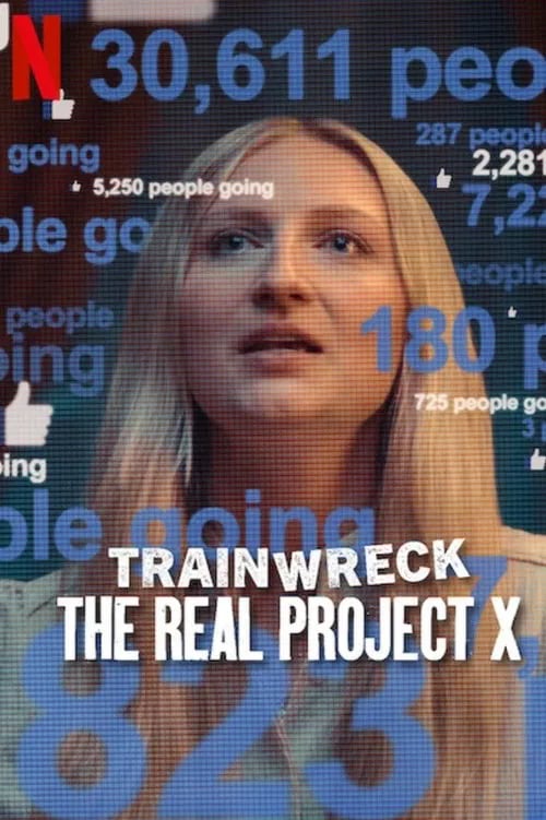 Trainwreck: The Real Project X - Cover