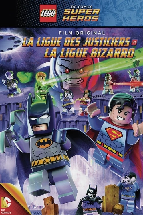 LEGO DC Super Heroes : la ligue des Justiciers contre la ligue des Bizarro - Cover