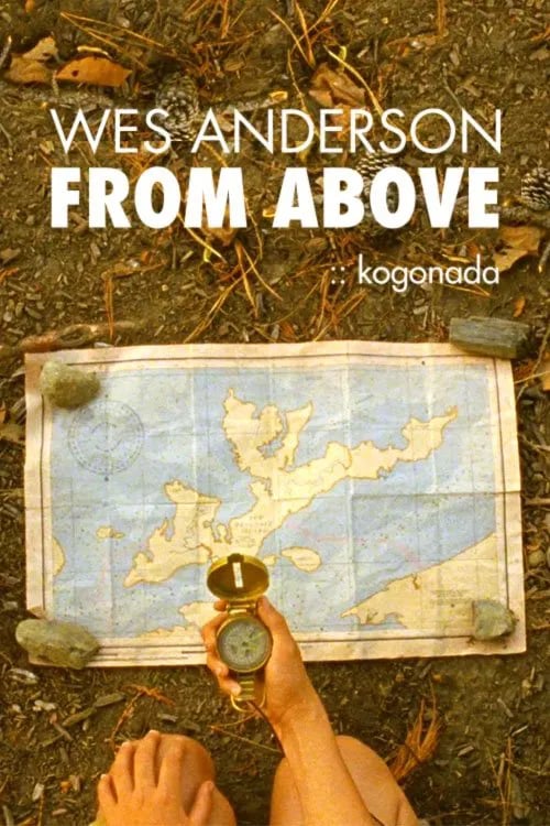 Wes Anderson // From Above - Cover