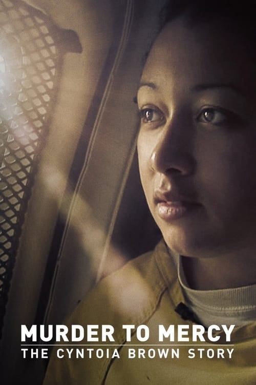 Murder to Mercy: The Cyntoia Brown Story - Cover