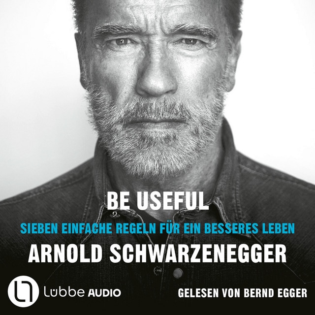 Be Useful [Sieben einfache Regeln für ein besseres Leben (Ungekürzt)]