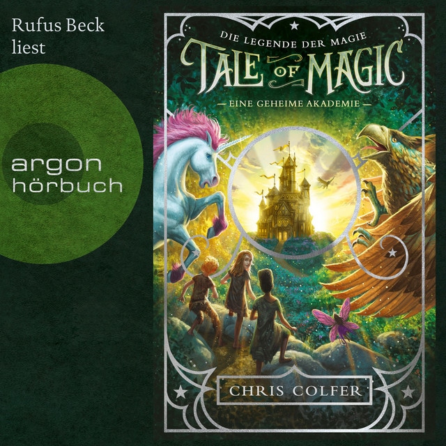 Eine geheime Akademie [Tale of Magic: Die Legende der Magie, Band 1 (Ungekürzt)]