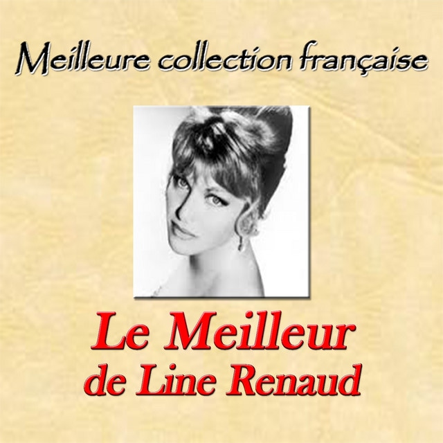 Meilleure collection française: Le meilleur de Line Renaud