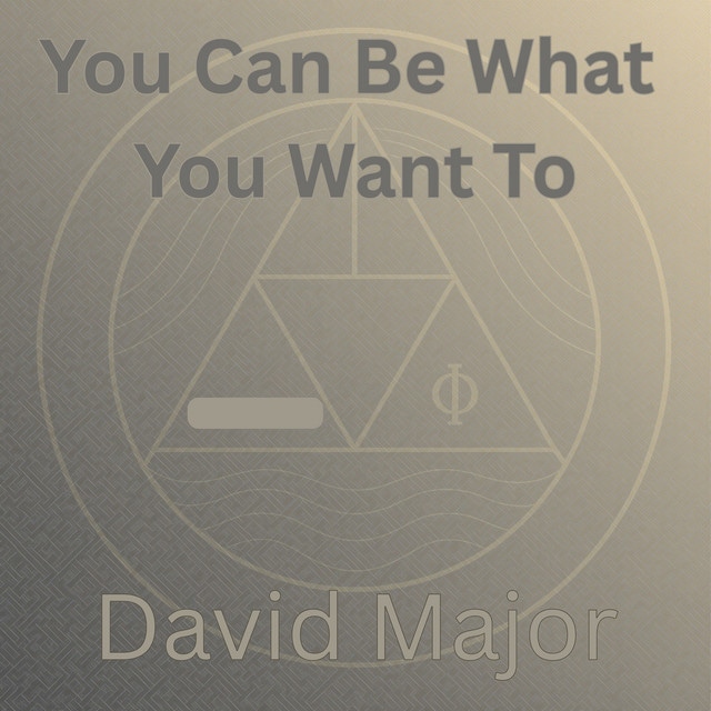 You Can Be What You Want To