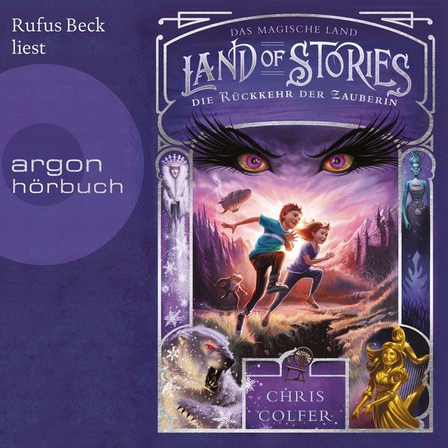 Die Rückkehr der Zauberin [Land of Stories - Das magische Land 2 (Ungekürzte Lesung)]